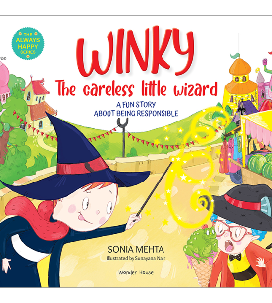 The Always Happy Series: Winky The Careless Little Wizard - A fun Story About Being Responsible - Be