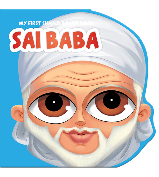 My First Shaped Board Book: Illustrated Sai Baba Hindu Mythology Picture Book for Kids Age 2+ (India