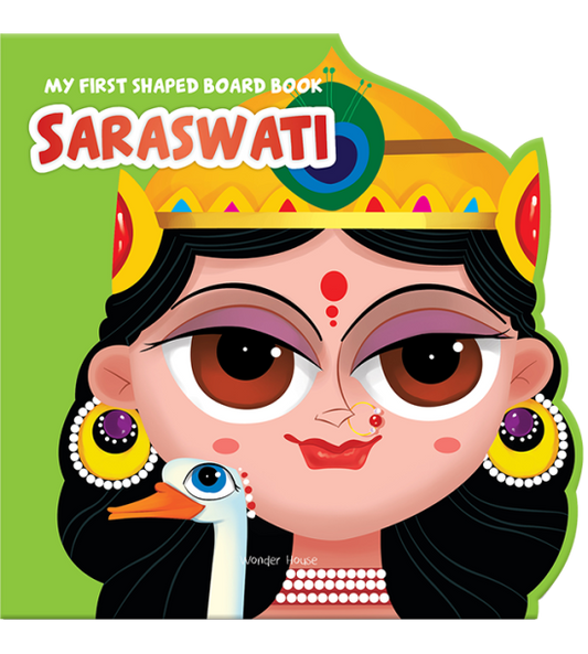 My First Shaped Board Book: Illustrated Saraswati Hindu Mythology Picture Book for Kids Age 2+ (Indi