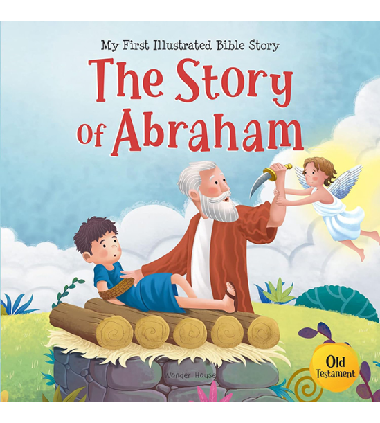 My First Illustrated Bible Story: The Story of Abraham