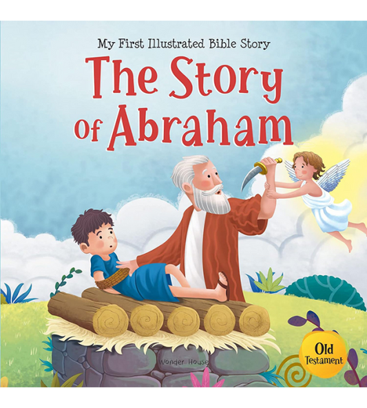 My First Illustrated Bible Story: The Story of Abraham