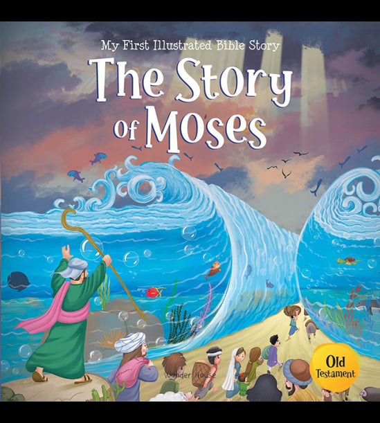 My First Illustrated Bible Story: The Story of Moses