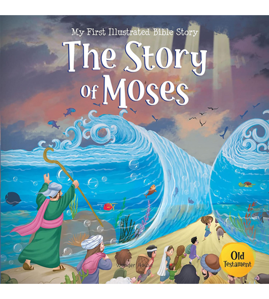 My First Illustrated Bible Story: The Story of Moses