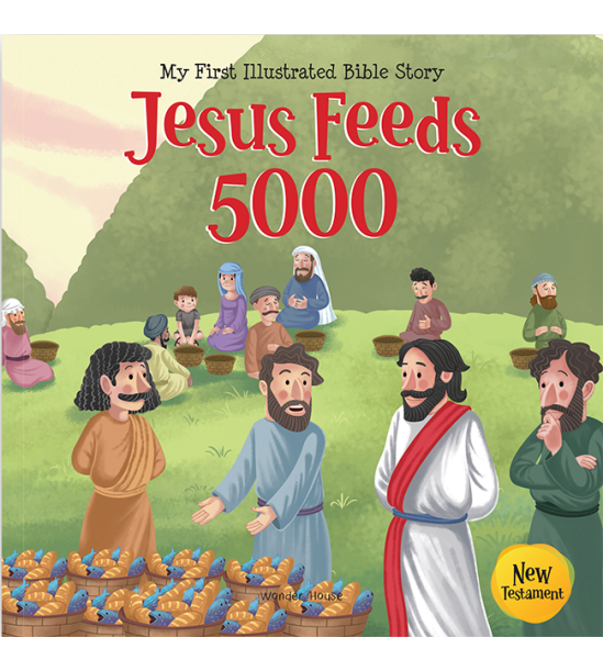 My First Illustrated Bible Story: Jesus feeds 5000