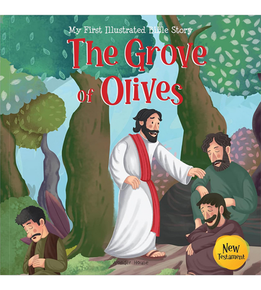 My First Illustrated Bible Story: The Grove of Olives