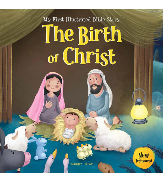 My First Illustrated Bible Story: The Birth of Christ