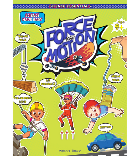 Science Essentials : Science Made Easy : Force And Motion