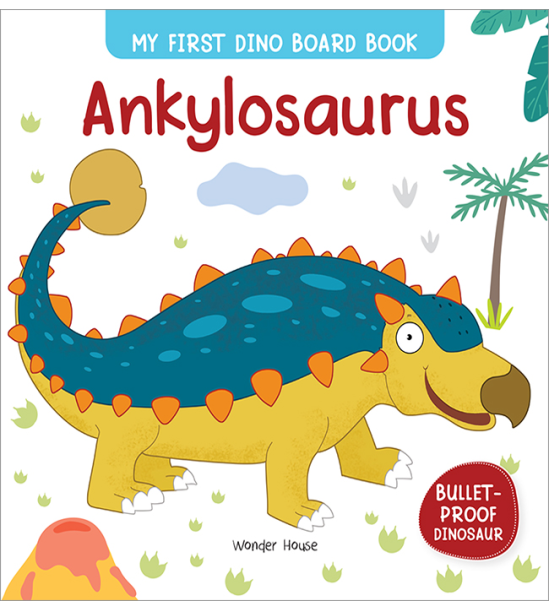 Ankylosaurus : My First Dino Board Book - Illustrated Dino Picture Book for Children