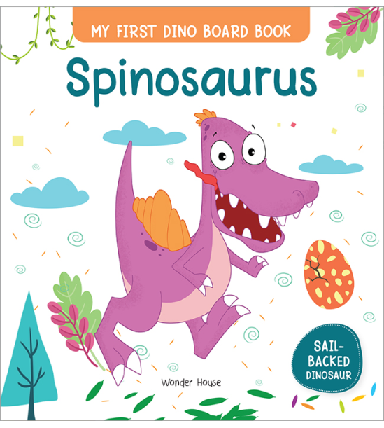 Spinosaurus : My First Dino Board Book - Illustrated Dino Picture Book for Children