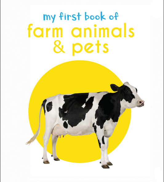My First Book of Farm Animals & Pets: First Board Book