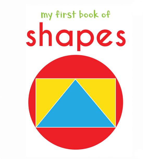 My First Book of Shapes: First Board Book