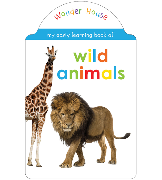 My Early Learning Book of Wild Animals: Attractive Shape Board Books For Kids
