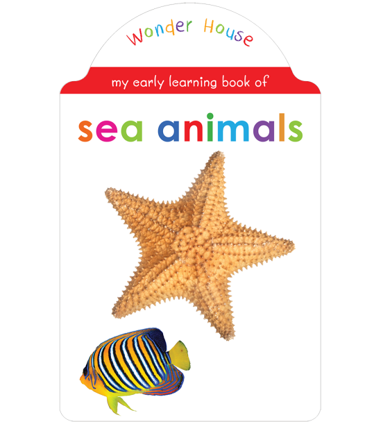 My early learning book of Sea Animals: Attractive Shape Board Books For Kids