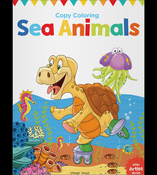 Little Artist Series Sea Animals: Copy Colour Books