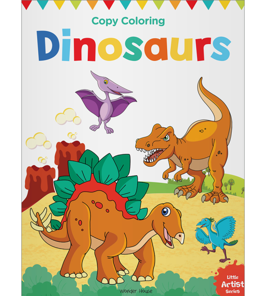 Little Artist Series Dinosaurs: Copy Colour Books