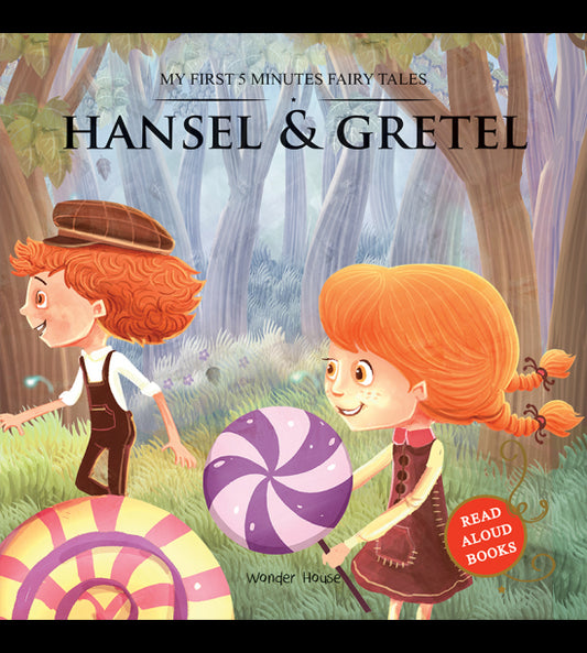 My First 5 Minutes Fairy Tales Hansel and Gretel: Traditional Fairy Tales For Children (Abridged and