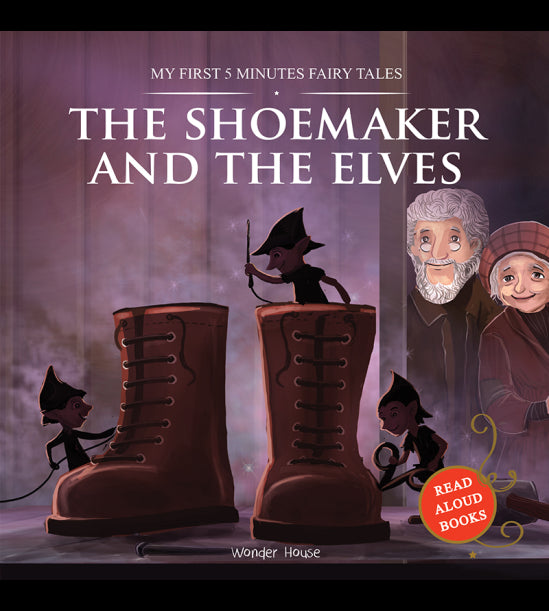 My First 5 Minutes Fairy Tales The Shoemaker and the Elves: Traditional Fairy Tales For Children (Ab