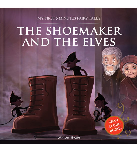 My First 5 Minutes Fairy Tales The Shoemaker and the Elves: Traditional Fairy Tales For Children (Ab