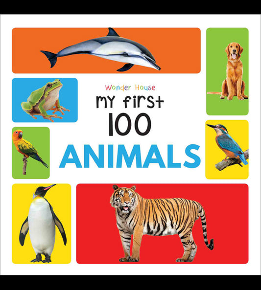 My First 100 Animals : Early Learning  Books for Children