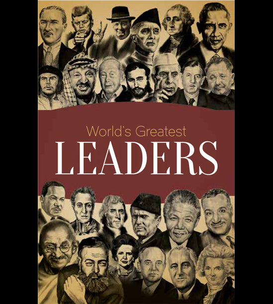 Worlds Greatest Leaders: Biographies of Inspirational Personalities For Kids