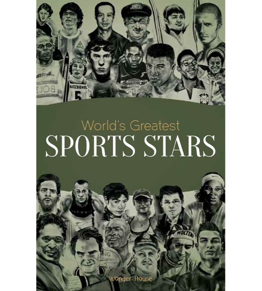 Worlds Greatest Sports Stars: Biographies of Inspirational Personalities For Kids