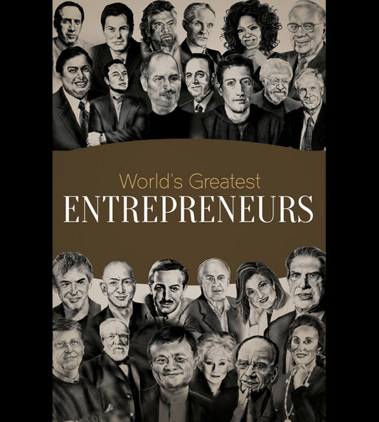 Worlds Greatest Entrepreneurs: Biographies of Inspirational Personalities For Kids