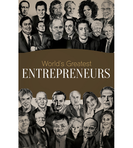 Worlds Greatest Entrepreneurs: Biographies of Inspirational Personalities For Kids