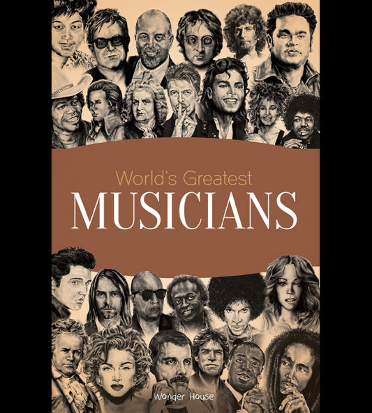 Worlds Greatest Musicians : Biographies of Inspirational Personalities For Kids