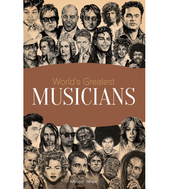 Worlds Greatest Musicians : Biographies of Inspirational Personalities For Kids