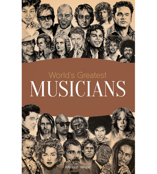 Worlds Greatest Musicians : Biographies of Inspirational Personalities For Kids