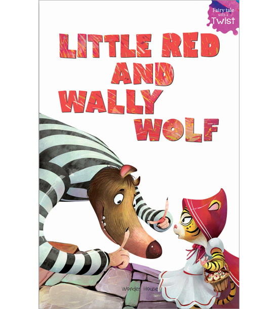 Little Red and Wally Wolf: Fairytales With A Twist