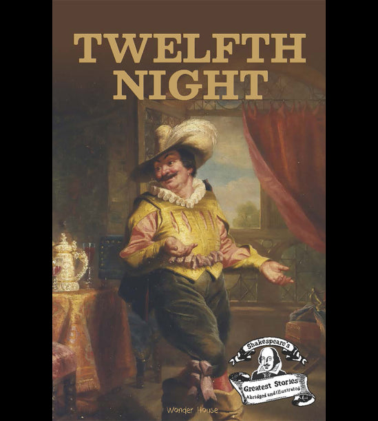 Twelfth Night : Shakespeare’s Greatest Stories For Children (Abridged and Illustrated) With Review Q