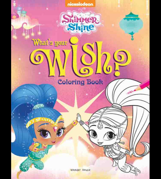 Whats Your Wish? : Coloring Book for Kids (Shimmer & Shine)