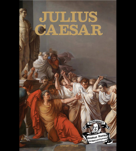 Julius Caesar : Shakespeare’s Greatest Stories For Children (Abridged and Illustrated) With Review Q