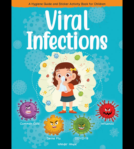 Viral Infections - A Hygiene Guide And Sticker Activity Book For Children
