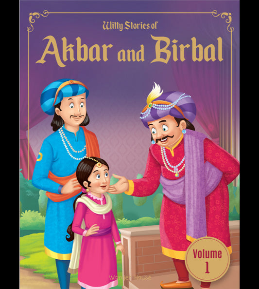 Witty Stories of Akbar and Birbal - Volume 1: Illustrated Humorous Stories For Kids