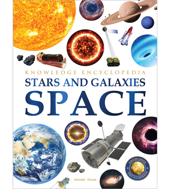 Space - Stars and Galaxies: Knowledge Encyclopedia For Children