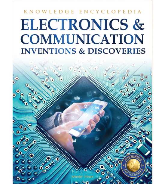 Inventions & Discoveries - Electronics & Communication: Knowledge Encyclopedia For Children