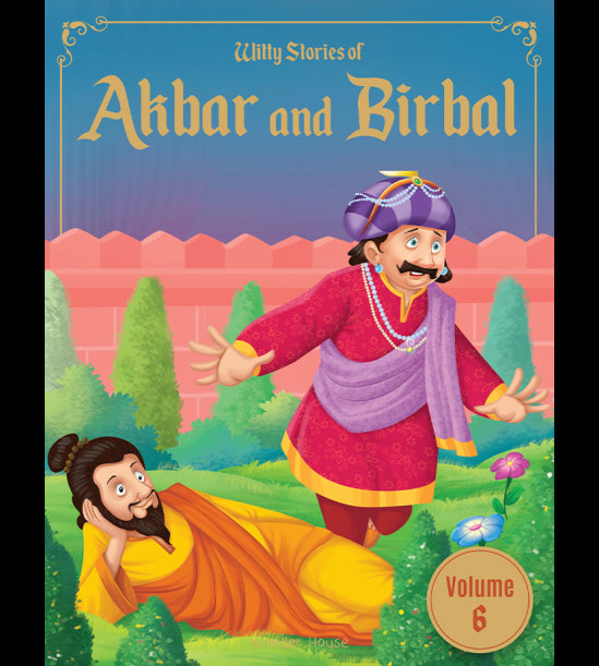 Witty Stories of Akbar and Birbal - Volume 6: Illustrated Humorous Stories For Kids