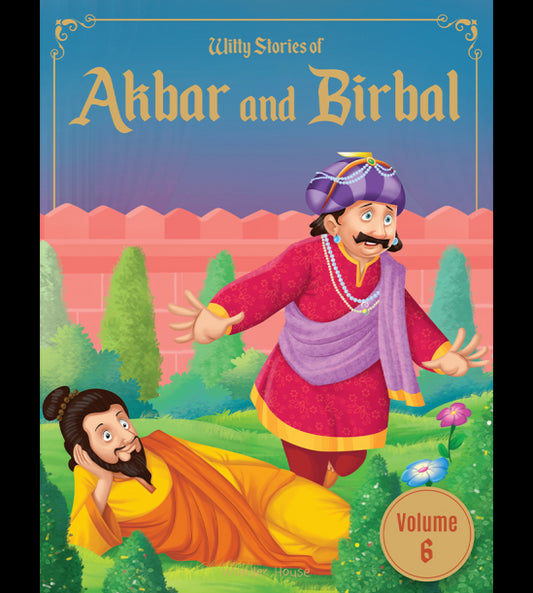 Witty Stories of Akbar and Birbal - Volume 6: Illustrated Humorous Stories For Kids