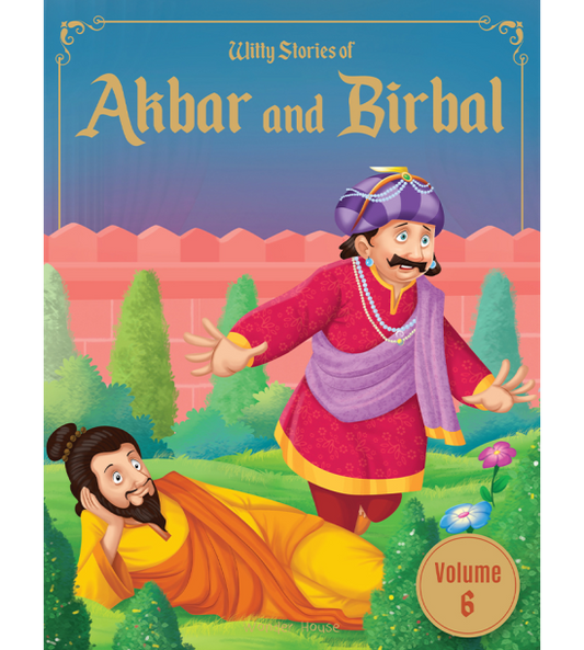 Witty Stories of Akbar and Birbal - Volume 6: Illustrated Humorous Stories For Kids
