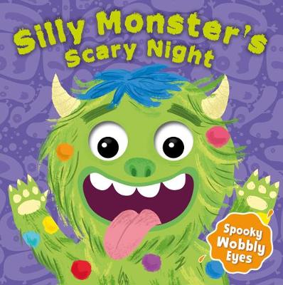 Silly Monster's Scary Night: Spooky Wobbly Eyes