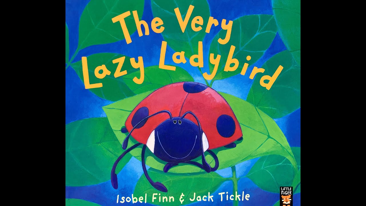 THE VERY LAZY LADYBIRD