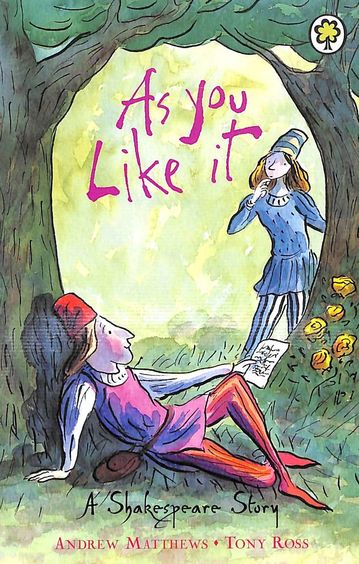 As You Like It : A Shakespearre Story